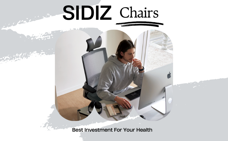 Why Sidiz Chairs Are the Best Investment for Your Health