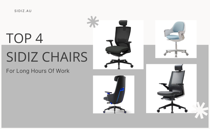 4Top 4 Sidiz Chairs for Long Hours of Work